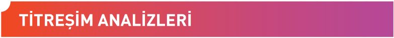 Titreşim Analizleri